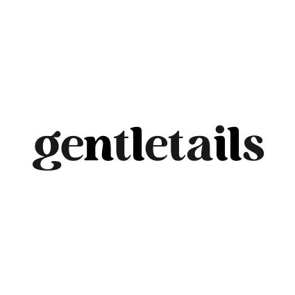 Gentletails